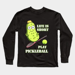 Funny Pickle Playing Pickleball Long Sleeve T-Shirt